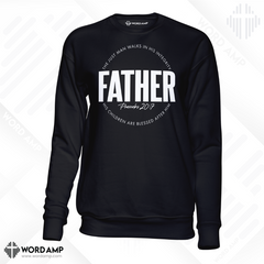 Father Sweatshirt (Proverbs 20:7)
