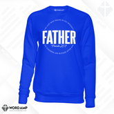 Father Sweatshirt (Proverbs 20:7)