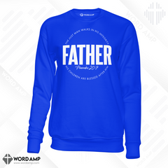 Father Sweatshirt (Proverbs 20:7)