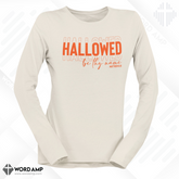 Hallowed Be Thy Name Long Sleeve Tee