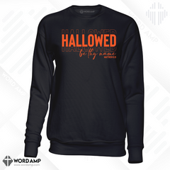 Hallowed Be Thy Name Sweatshirt