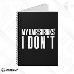 My Hair Shrinks, I Don't® Journal