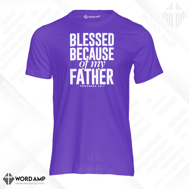 Blessed Because Of My Father Youth Tee (Proverbs 20:7)