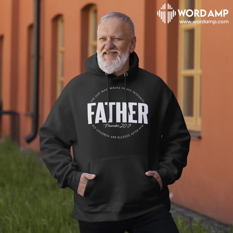 Father Hoodie (Proverbs 20:7)