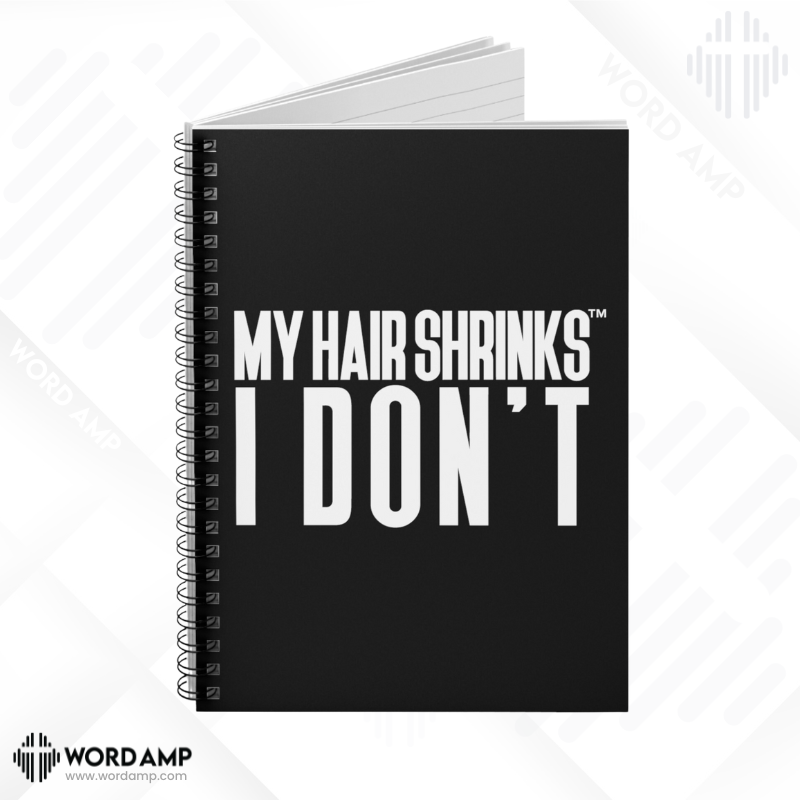 My Hair Shrinks, I Don't™️ Journal